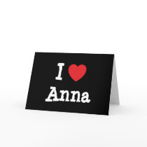I love Anna heart T-Shirt Cards