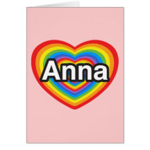 I love Anna. I love you Anna. Heart Greeting Card