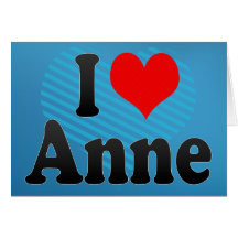I love Anne Greeting Card