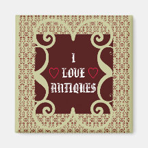 I LOVE ANTIQUES MAGNET