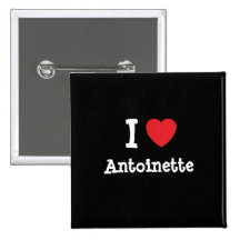 I love Antoinette heart T-Shirt Button