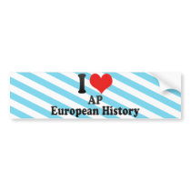 I Love AP European History Bumper Stickers