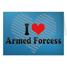 I Love Armed Forcess Greeting Cards