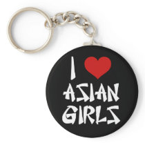 I Love Asian Girls Key Chain