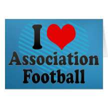 I love Association Football Greeting Card