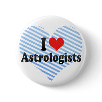 I Love Astrologists Pinback Buttons