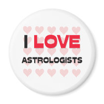 I LOVE ASTROLOGISTS FRIDGE MAGNETS