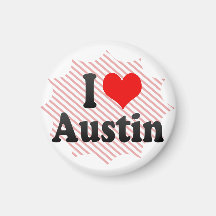 I love Austin Magnet