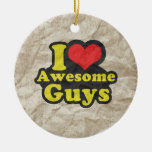 I LOVE AWESOME GUYS CHRISTMAS ORNAMENTS