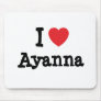 I love Ayanna heart T-Shirt Mouse Mat