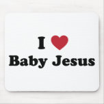 I love baby jesus mousepad
