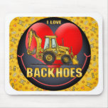 I Love  Backhoes Mouse Pad