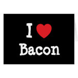 I love Bacon heart T-Shirt Card