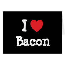 I love Bacon heart T-Shirt Card