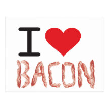 I Love Bacon Post Cards