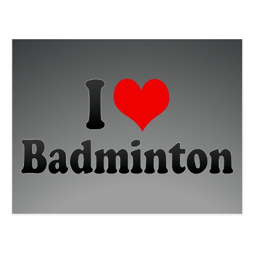 I love Badminton Post Cards