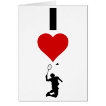 I Love Badminton (Vertical) Greeting Card