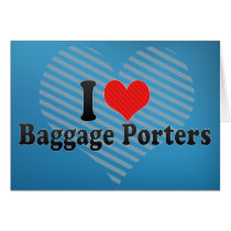 I Love Baggage Porters Card