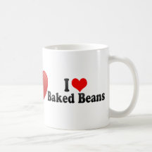 I Love Baked Beans Coffee Mugs