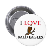 I Love Bald Eagles Button