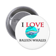 I Love Baleen Whales Button