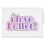 I Love Ballet Greeting Card