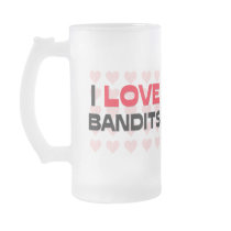 I LOVE BANDITS MUGS