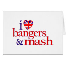 I Love Bangers And Mash Greeting Card