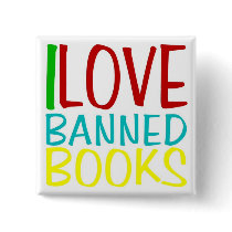 I LOVE BANNED BOOKS OFFICIAL BUTTON