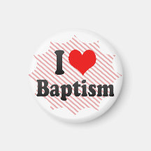 I love Baptism Fridge Magnets