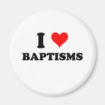 I Love Baptisms Refrigerator Magnets