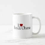 I Love Barack Obama Coffee Mugs