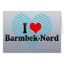 I Love Barmbek-Nord, Germany Greeting Cards