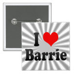 I Love Barrie, Canada. I Love Barrie, Canada Buttons