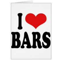 I Love Bars Cards
