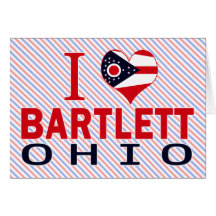 I love Bartlett, Ohio Cards