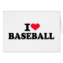 I love baseball greeting cards