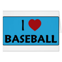 I Love Baseball Greeting Cards