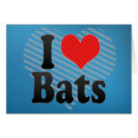 I Love Bats Greeting Cards