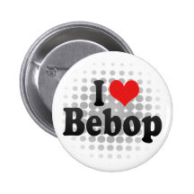 I Love Bebop Button