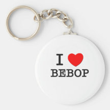 I Love Bebop Keychains