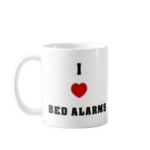 I Love Bed Alarms Coffee Mugs