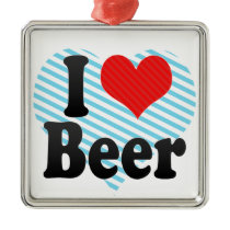I Love Beer ornaments