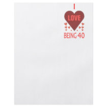 I Love Being 40 Years Old Flyers