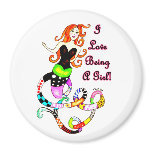 "I Love Being A Girl" Mermaid Magnet