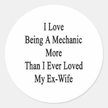 I Love Being A Mechanic More Than I Ever Loved My Sticker