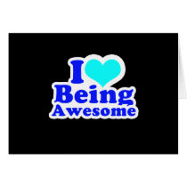 I LOVE BEING AWESOME (2) T-shirt Card