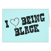 I love being Black Greeting Card