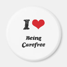 I love Being Carefree Magnet