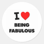 I Love Being Fabulous Round Sticker